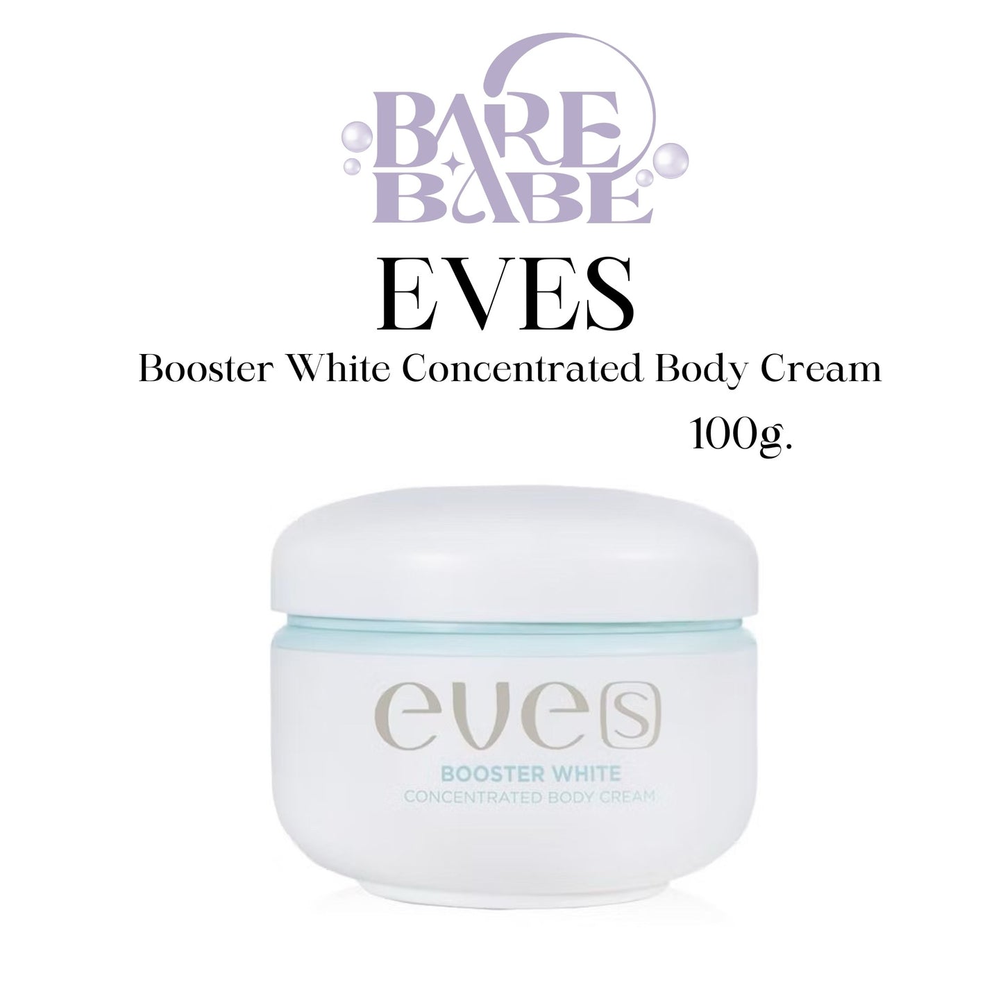 EVE’S - BOOSTER WHITE CONCENTRATED BODY CREAM